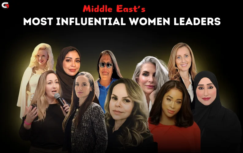 🌟 Meet the Middle East’s Most Influential Women Leaders of 2025! 🌟